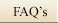 FAQ's
