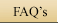 FAQ's