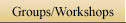 Groups/Workshops